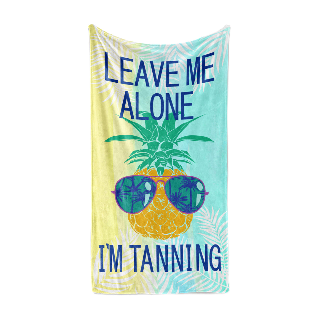 Towel With Caption Leave me alone I am Tanning